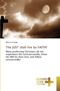 Paperback The JUST shall live by FAITH! Book