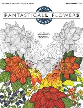 Paperback Fantasticall Flowers: Coloring Book for Grownups 1 Book