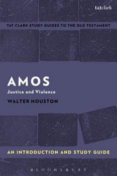 Paperback Amos: An Introduction and Study Guide: Justice and Violence Book