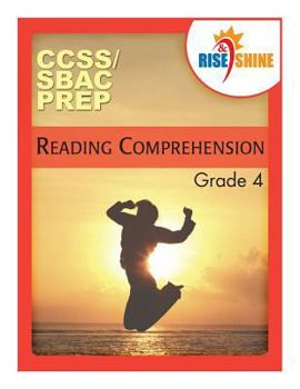 Paperback Rise & Shine CCSS/SBAC Prep Reading Comprehension Grade 4 Book