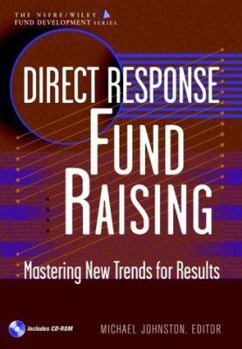 Hardcover Direct Response Fund Raising: Mastering New Trends for Results (Afp/Wiley Fund Development Series) [With CDROM] Book