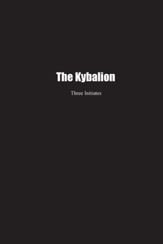 Paperback The Kybalion: A Study of the Hermetic Philosophy of Ancient Egypt and Greece Book