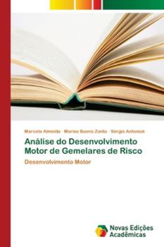 Paperback Análise do Desenvolvimento Motor de Gemelares de Risco [Portuguese] Book