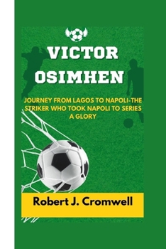 Paperback Victor Osimhen: Journey from Lagos to Napoli-The Striker Who Took Napoli to Series A Glory Book