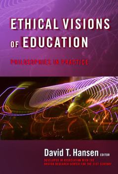 Paperback Ethical Visions of Education: Philosophies in Practice Book