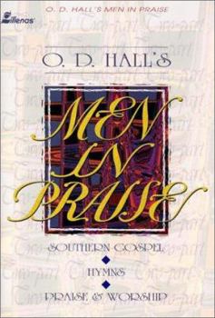 O.D. Hall's Men in Praise