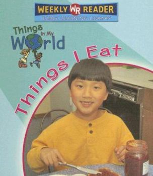 Things I Eat - Book  of the Things in My World
