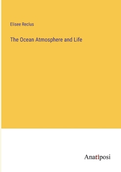 Paperback The Ocean Atmosphere and Life Book