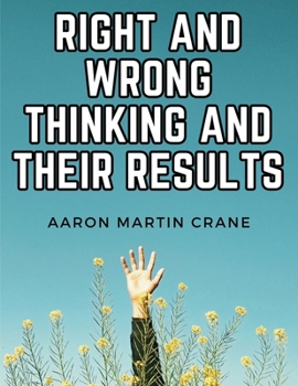 Right and Wrong Thinking and Their Results