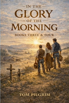 Paperback In the Glory of the Morning - Books Three & Four Book