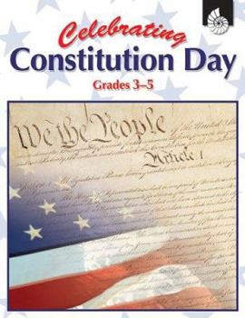 Paperback Celebrating Constitution Day: Grades 3-5 Book