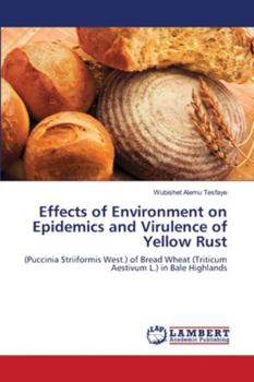 Paperback Effects of Environment on Epidemics and Virulence of Yellow Rust Book