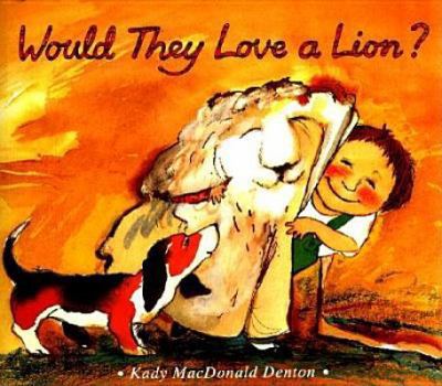 Paperback Would They Love a Lion? Book