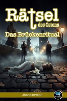 Rätsel des Ostens: Das Brückenritual (German Edition)