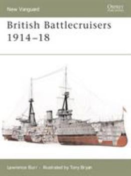 British Battlecruisers 1914- 1918 - Book #126 of the Osprey New Vanguard