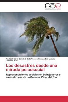 Los Desastres Desde Una Mirada Psicosocial