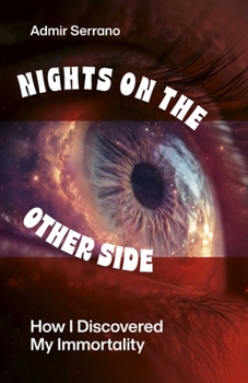 Paperback Nights on the Other Side: How I Discovered My Immortality Book