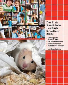 Paperback Das Erste Rumänische Lesebuch Für Anfänger, Band 2: Stufe A2 Zweisprachig Mit Rumänisch-Deutscher Übersetzung [Romanian] Book