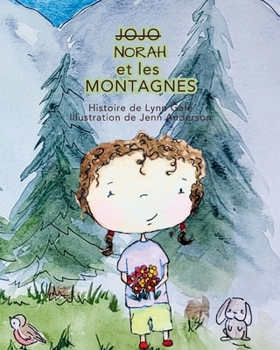 Norah et les MONTAGNES (Big J - The) (French Edition)