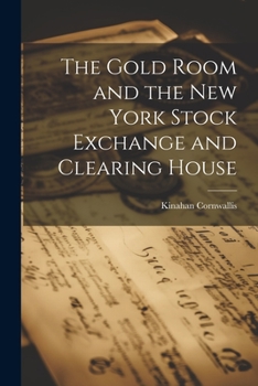 Paperback The Gold Room and the New York Stock Exchange and Clearing House Book