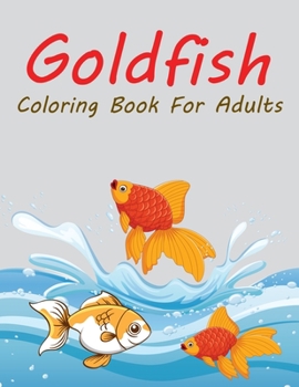 Paperback Goldfish Coloring Book For Adults Book