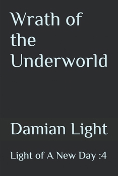 Paperback Wrath of the Underworld: Light of A New Day 4 Book