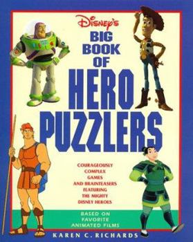 Paperback Disney's Puzzlers Book of Heroes: Puzzles, Brainteasers, Games, Mazes and More Book