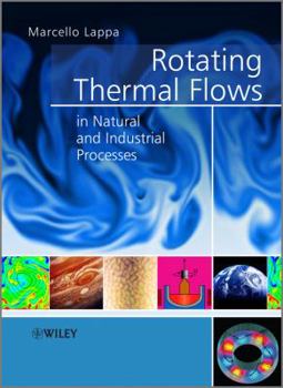 Hardcover Rotating Thermal Flows in Natural and Industrial Processes Book