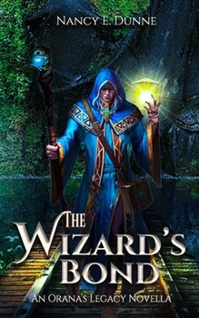 Paperback The Wizard's Bond: An Orana's Legacy Novella Book