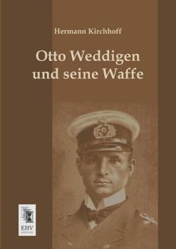Paperback Otto Weddigen Und Seine Waffe [German] Book