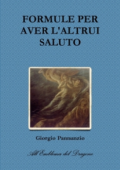 Paperback Formule Per Aver l'Altrui Saluto [Italian] Book