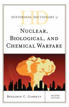 Hardcover Historical Dictionary of Nuclear, Biological, and Chemical Warfare Book