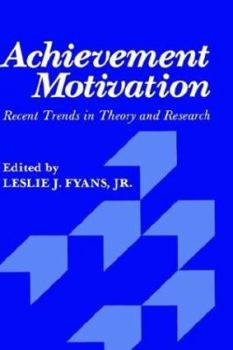 Hardcover Achievement Motivation: Recent Trends in Theory and Research Book