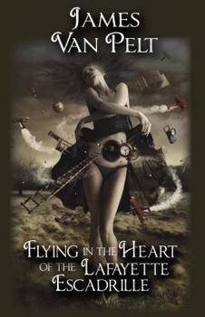 Paperback Flying in the Heart of the Lafayette Escadrille Book