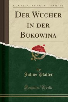 Paperback Der Wucher in Der Bukowina (Classic Reprint) [German] Book