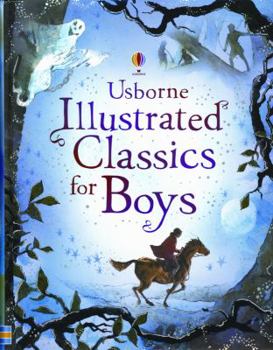 Illustrated Classics For Boys - Book  of the Usborne Illustrated Story Collections