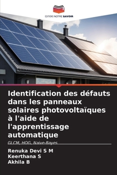 Paperback Identification des défauts dans les panneaux solaires photovoltaïques à l'aide de l'apprentissage automatique [French] Book