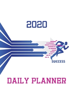 2020 Daily Planner: 020 Undated, Day Planner To Do List Notepad, Planner and Journal, Personal Daily Planners, Organizers and Notebooks for business, Life goals, Passion and happiness (daily journal)