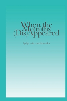 Paperback When the Mo(n)ths (Dis)Appeared Book