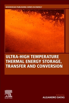 Paperback Ultra-High Temperature Thermal Energy Storage, Transfer and Conversion Book
