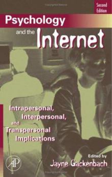 Paperback Psychology and the Internet: Intrapersonal, Interpersonal, and Transpersonal Implications Book