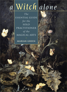 Paperback Witch Alone: The Essential Guide for the Solo Practitioner of the Magical Arts Book