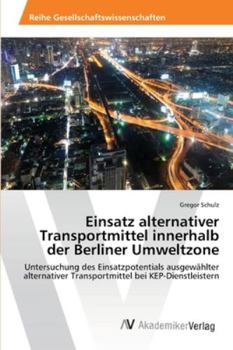 Paperback Einsatz alternativer Transportmittel innerhalb der Berliner Umweltzone [German] Book