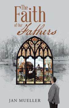 Hardcover The Faith of Our Fathers Book