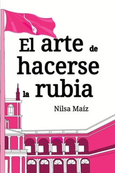 Paperback El arte de hacerse la rubia [Spanish] Book