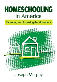 Paperback Homeschooling in America: Capturing and Assessing the Movement Book