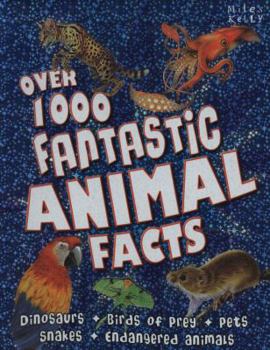 Paperback Over 1000 Fantastic Animal Facts Book