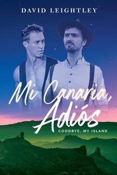 Paperback Mi Canaria, Adios: Goodbye, My Island Book