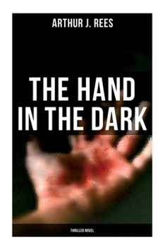 Paperback The Hand in the Dark (Thriller Novel) Book