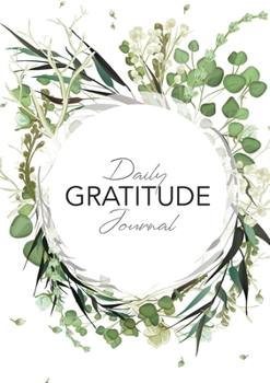 Paperback Daily Gratitude Journal: (Green Leaves Wreath) A 52-Week Guide to Becoming Grateful Book